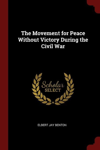 The Movement for Peace Without Victory During the Civil War