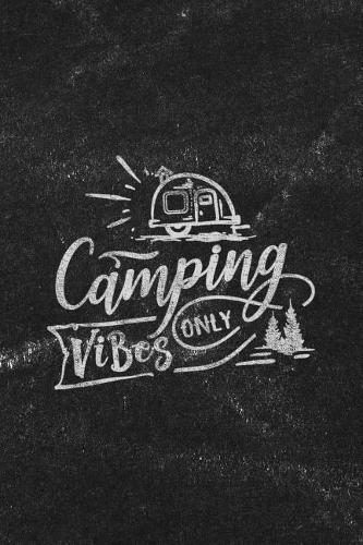 Camping Vibes Only: Notebook with Blank Lines for Writing & Journaling(13 Travel & Adventure Journals Chalkboard Style)