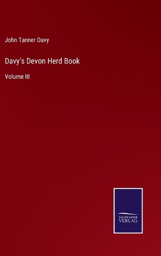 Davy's Devon Herd Book: Volume III