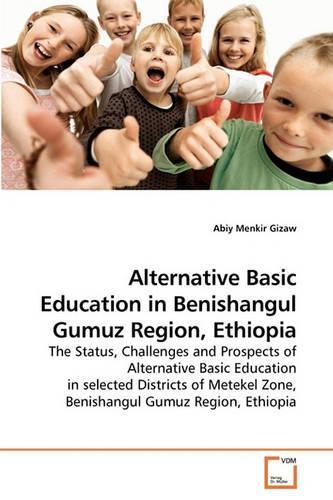 Alternative Basic Education in Benishangul Gumuz Region, Ethiopia