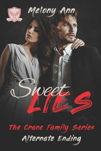Sweet Lies: Alternate Ending: A Mafia Billionaires Romance(The Crane Family)
