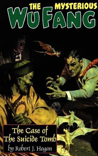 The Mysterious Wu Fang: The Case of the Suicide Tomb
