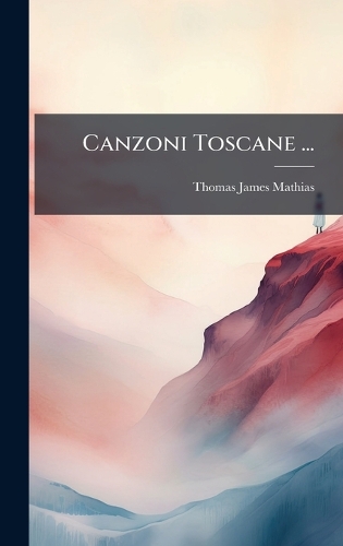 Canzoni Toscane ...