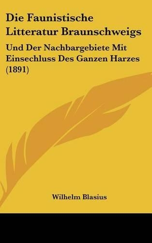 Die Faunistische Litteratur Braunschweigs