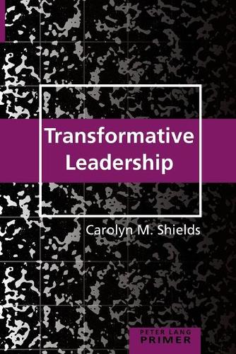 Transformative Leadership Primer: (32 Counterpoints Primers)