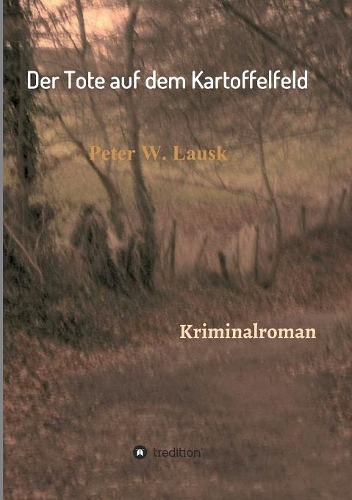 Der Tote auf dem Kartoffelfeld