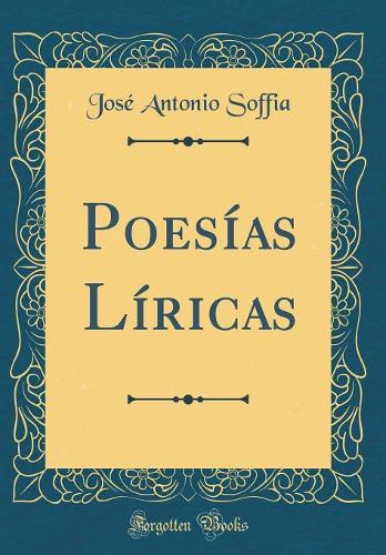 Poesías Líricas (Classic Reprint)