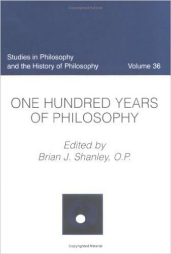 One Hundred Years of Philosophy: (Studies in Philosophy & the History of Philosophy)