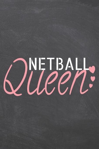 Netball Queen: Netball Notebook, Planner or Journal - Size 6 x 9 - 110 Dot Grid Pages - Office Equipment, Supplies -Funny Netball Gift Idea for Christmas or Birthd