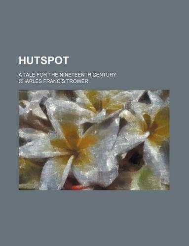 Hutspot; A Tale for the Nineteenth Century