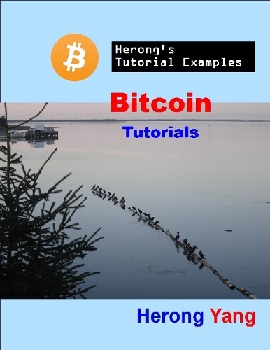 Bitcoin Tutorials - Herong's Tutorial Examples