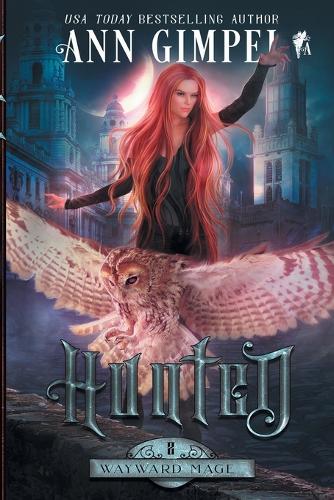 Hunted: An Urban Fantasy(1 Wayward Mage)
