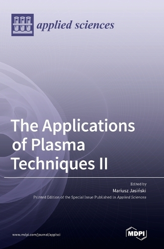 The Applications of Plasma Techniques II