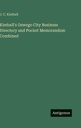 Kimball's Oswego City Business Directory and Pocket Memorandum Combined