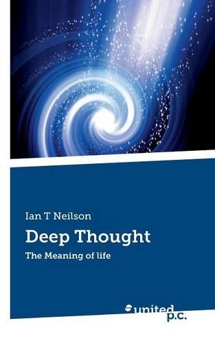 Deep Thought: The Meaning of Life