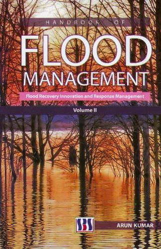 Handbook of Flood Management: Volume II: Flood Recovery Innovation & Response Management