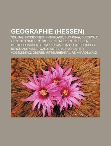 Geographie (Hessen): Solling, Hessisches Hinterland, Buchonia, Burgwald, Liste Der Naturraumlichen Einheiten in Hessen, Westhessisches Bergland