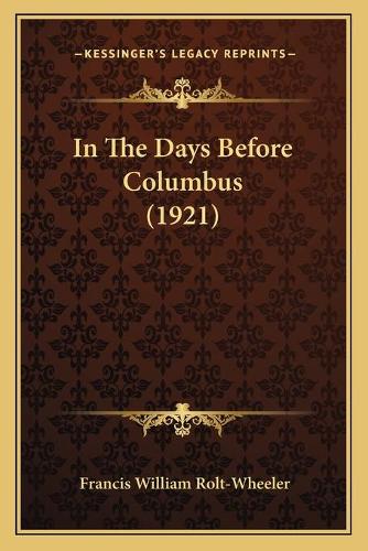 In The Days Before Columbus (1921)