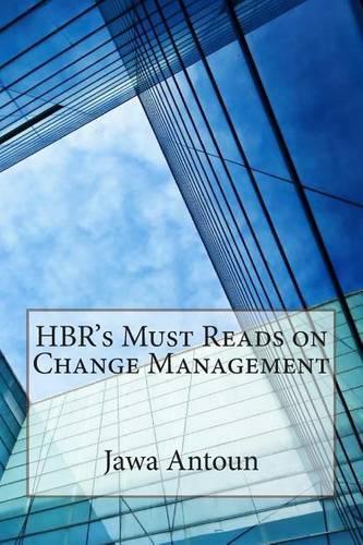 HBR's Must Reads on Change Management