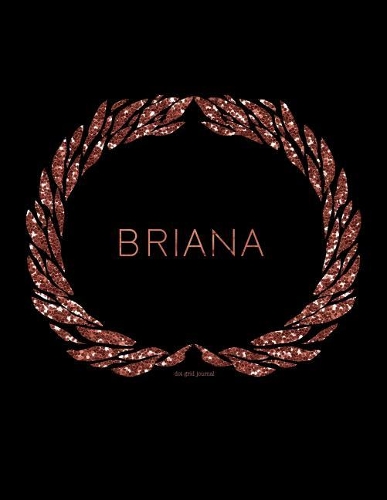 Briana - Dot Grid Journal: Black and Rose Gold Minimalist Notebook 8.5 X 11