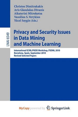 Privacy and Security Issues in Data Mining and Machine Learning