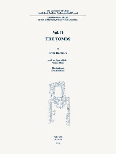 The University of Ghent South-East Arabian Archaeological Project: Excavations at Ed-dur (Umm Al-Qaiwain, United Arab Emirates)