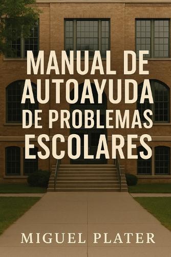 Manual de Autoayuda de Problemas Escolares