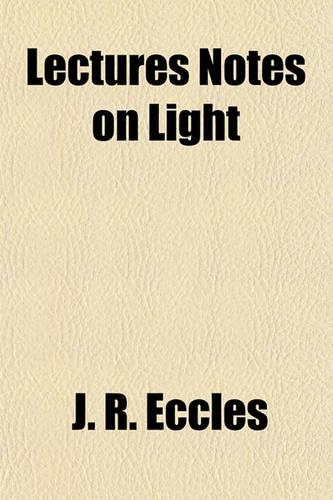 Lectures Notes on Light
