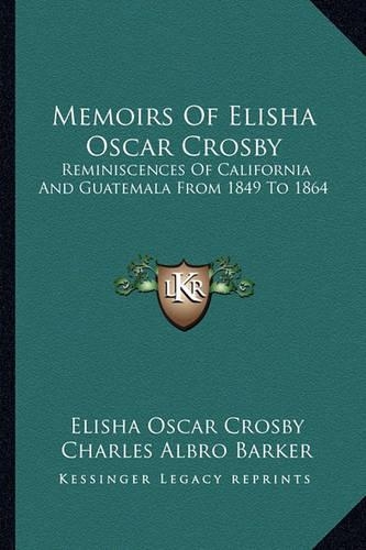 Memoirs Of Elisha Oscar Crosby