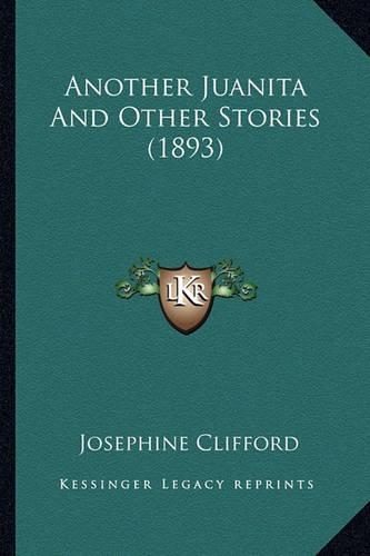 Another Juanita And Other Stories (1893)