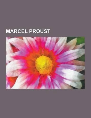 Marcel Proust: Modele de Proust, Personnage de Marcel Proust, a la Recherche Du Temps Perdu, Anatole France, Liste Des Personnages de