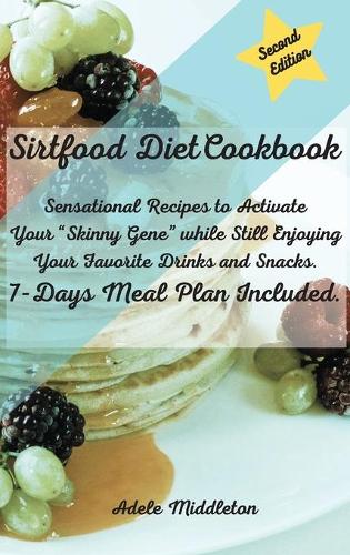 Sirtfood Diet Cookbook