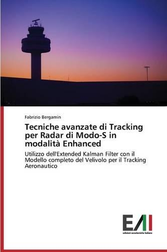 Tecniche avanzate di Tracking per Radar di Modo-S in modalità Enhanced