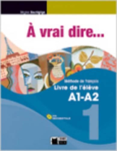 A vrai dire...: Pack A1-A2 Livre de l'eleve +  cahier d'exercices + CD Aud