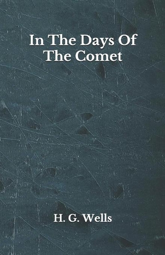 In The Days Of The Comet: Beyond World's Classics