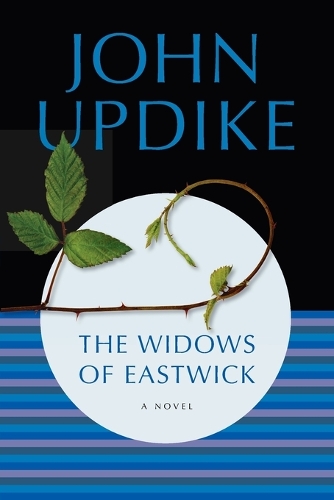 The Widows of Eastwick: A Novel