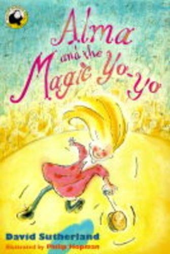 Alma and the Magic Yo-yo: (Yellow Banana Books)