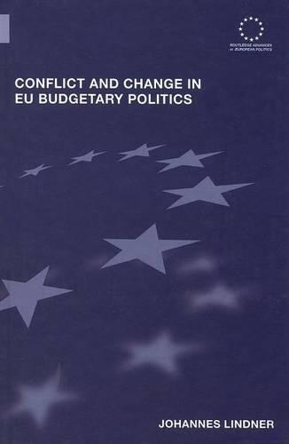 Conflict and Change in Eu Budgetary Politics