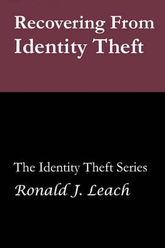 Recovering From Identity Theft: (4 Identity Theft)