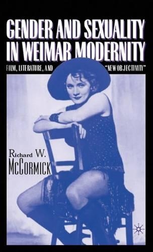 Gender and Sexuality in Weimar Modernity