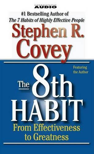 The 8th Habit: From Effectiveness to Greatness