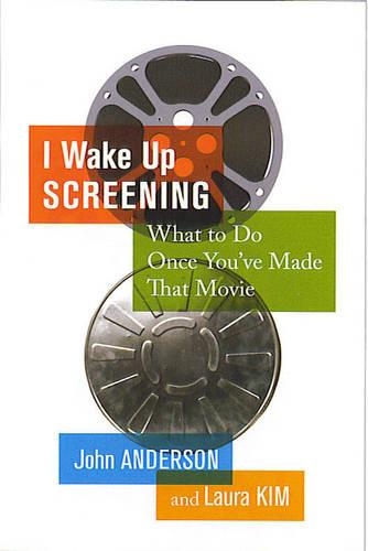 I Wake Up Screening: What to Do When You've Made That Movie