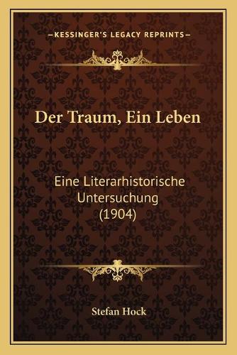 Der Traum, Ein Leben