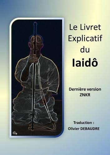 Livret Explicatif Iaido - Version Livre
