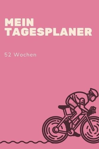 Mein Tagesplaner - 52 Wochen