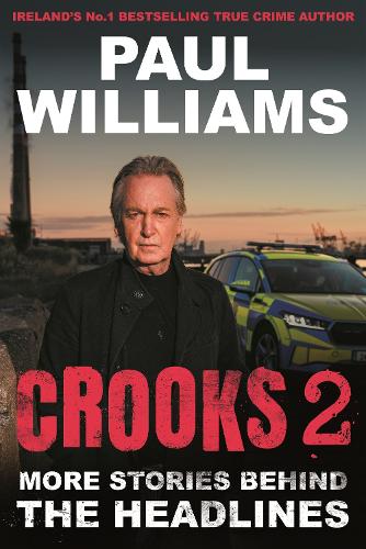 Crooks 2: More Stories Behind the Headlines