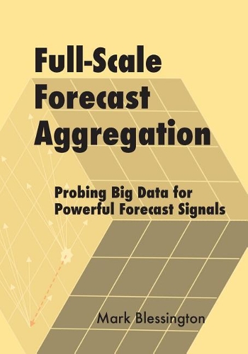 Full-Scale Forecast Aggregation: Probing Big Data for Powerful Forecast Signals