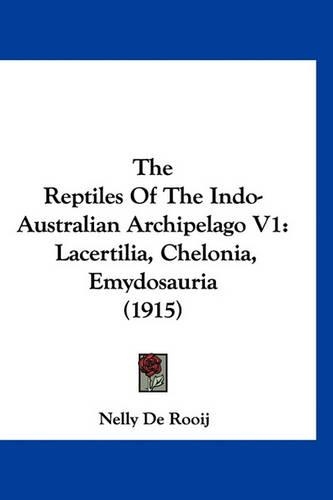 The Reptiles of the Indo-Australian Archipelago V1