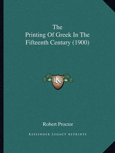 The Printing Of Greek In The Fifteenth Century (1900)