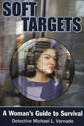 Soft Targets: A Woman's Guide to Survival